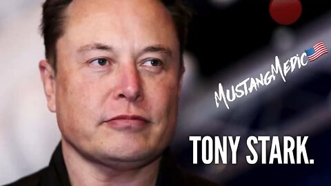 I just had this realization that Elon Musk is like Tony Stark in the movie Iron Man.