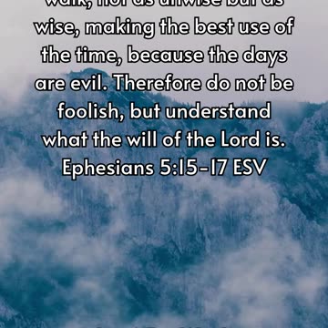Ephesians 5:15-17 ESV