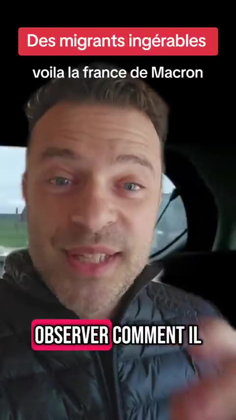 🚨« Des clandestins ingérables !, » voilà la France d’Emmanuel Macron….📼⤵️