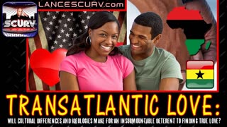 TRANSATLANTIC LOVE: WILL CULTURAL DIFFERENCES MAKE FOR AN INSURMOUNTABLE DETERENT TO FINDING LOVE?