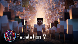 Revelation 7 — “Sealed and Secure” | The Bible on BrainRot
