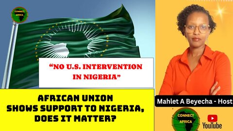 AFRICAN UNION'S SELECTIVE RESPONSE TO U.S. ACCUSATION OF CHRISTIAN PERSECUTION IN NIGEIRA