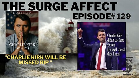 Charlie Kirk He will be missed Episode #129