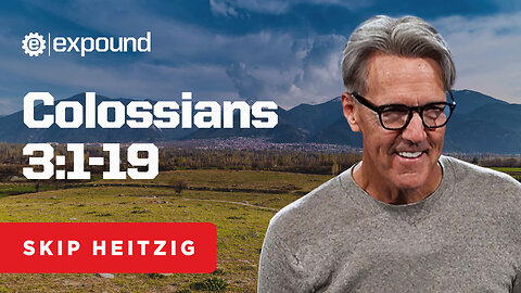 Colossians 3:1-19 | Skip Heitzig