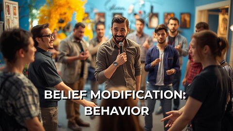 LOG#39 – Belief Modification: Behavior