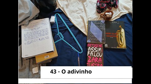 43 - O adivinho - Assim falou Zaratustra, F. Nietzsche