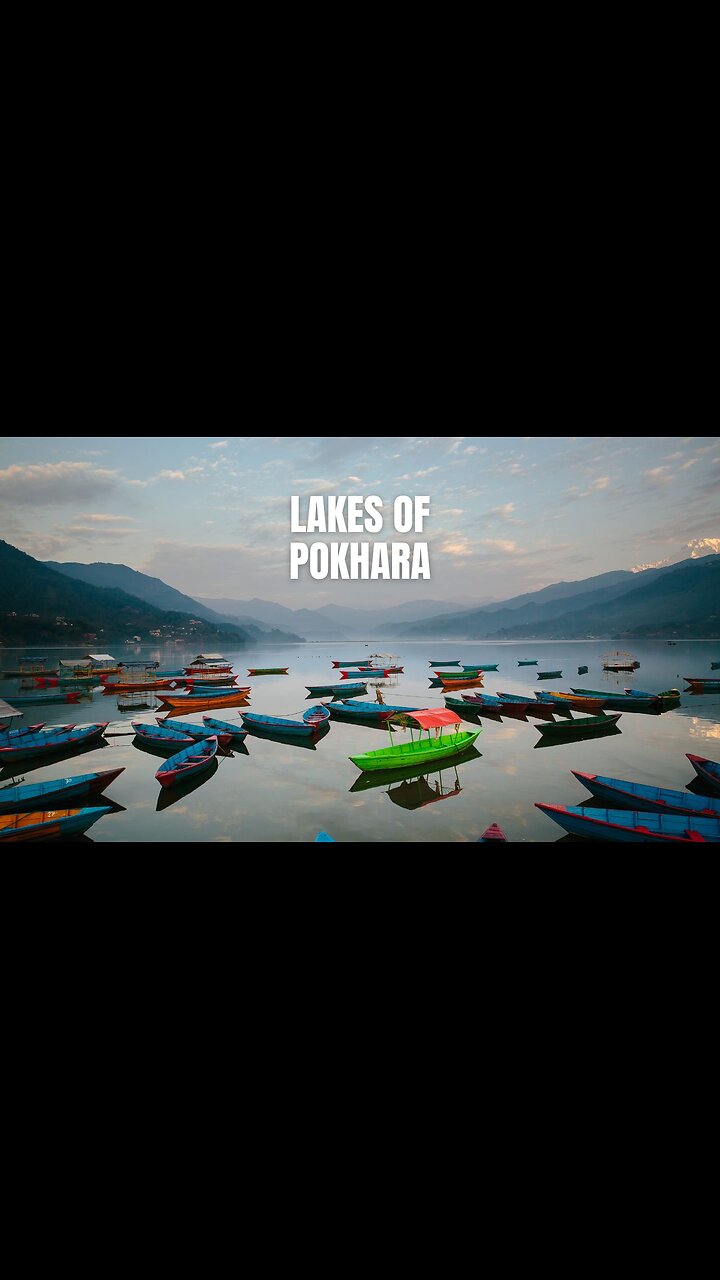 Where Lakes Meet the Himalayas—Pokhara