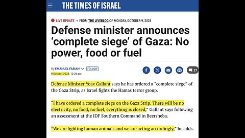 (October 9th 2023) Yoav Gallant "Siege on Gaza. No Electricity, No Food, No Water, No Gas..."