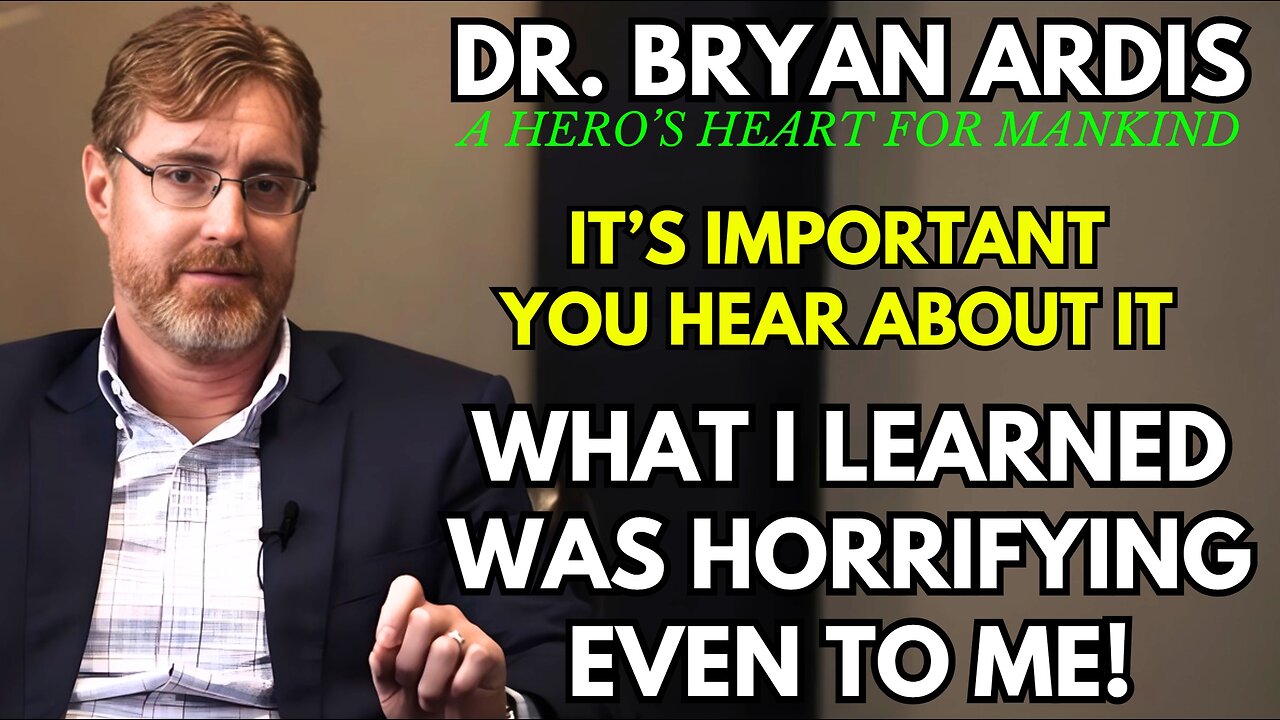 DavidXRPLion DR BRYAN ARDIS WHAT I LEARNED WAS HORRIFYING EVEN TO ME! MUST WATCH