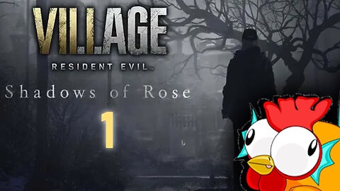 Resident Evil 8: Shadows of Rose Night 1