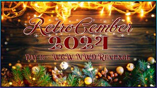 RetroCember 2024: Day 16 - WCW/NWO Revenge