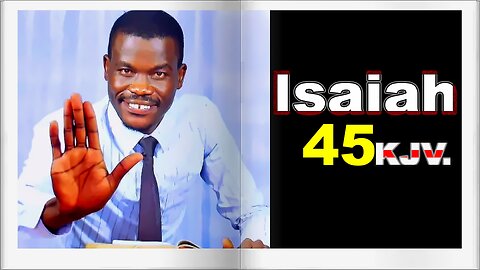 ISAIAH 45 KJV || Pastor Paul Weringa