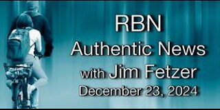 RBN Authentic News (23 December 2024)