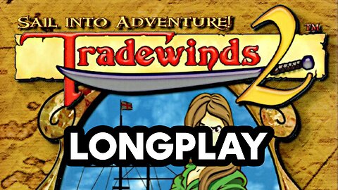 Tradewinds 2 Longplay - Fresh Start