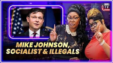DIAMOND & SILK: "MIKE JOHNSON, SOCIALIST & ILLEGALS"