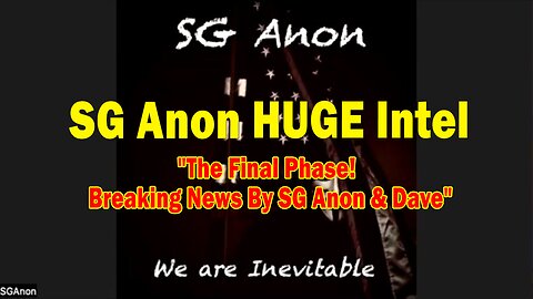 SG Anon HUGE Intel 01.10.25: "The Final Phase! Breaking News By SG Anon & Dave"