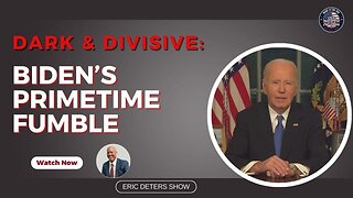 Dark & Divisive Biden's Primetime Fumble | Eric Deters Show