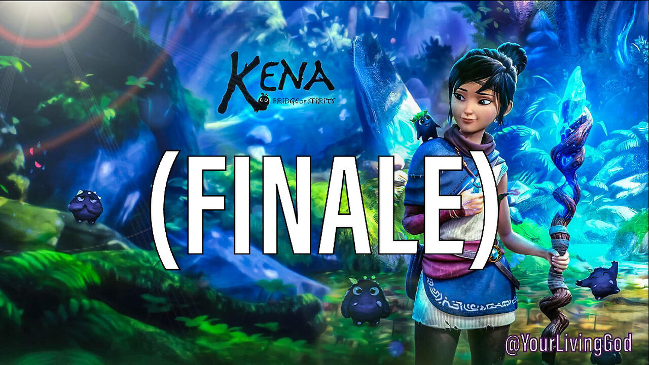 Kena: Bridge of Spirits : FINALE