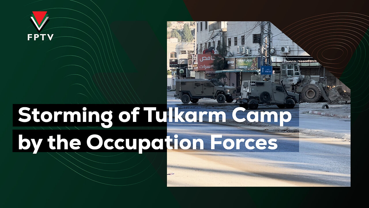 Storming of Tulkarm Camp by the Occupation Forces