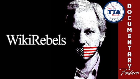 Special Documentary Feature: WikiRebels