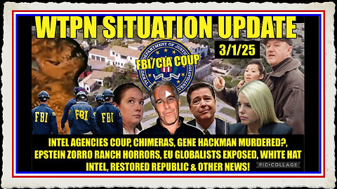 Intel agencies coup, Epstein files Gene Hackman, Chimeras, Globalists exposed more.