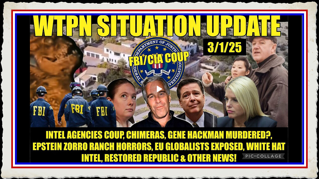 Intel agencies coup, Epstein files Gene Hackman, Chimeras, Globalists exposed more.