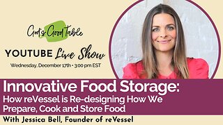 Innovative Food Storage: How reVessel is Re-designing How We Prepare, Cook & Store Food