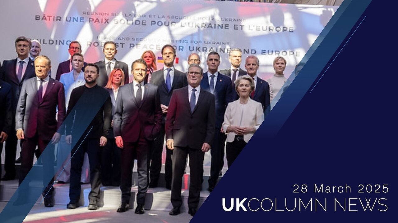 UK Column News - 28th March 2025