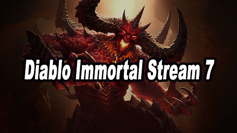 Diablo Immortal VOD 7 No Commentary