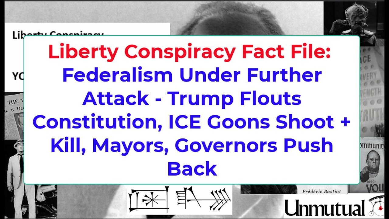 Fact File: Trump ICE Invades, Shoots People, Breaks Const, Governors-Mayors Fight Back