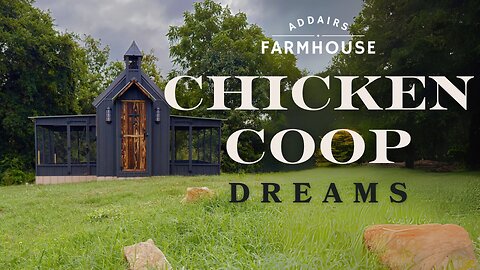 Addair's Farmhouse S2 EP9 Chicken Church Dreams Come True! #chicken #homestead #farmlife