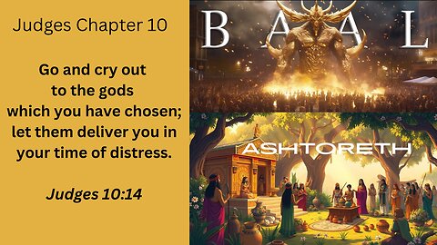 Judges 10 : 45 Years of Obedience and Peace and THEN...