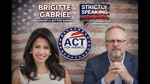 ACT for America Founder Brigitte Gabriel: Unfiltered