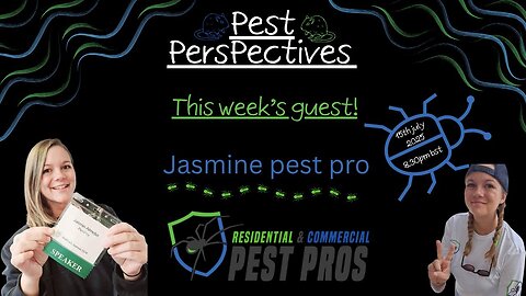 Pest perspectives EP 24 - Jasmine Pest Pro - R & C Pest Pros