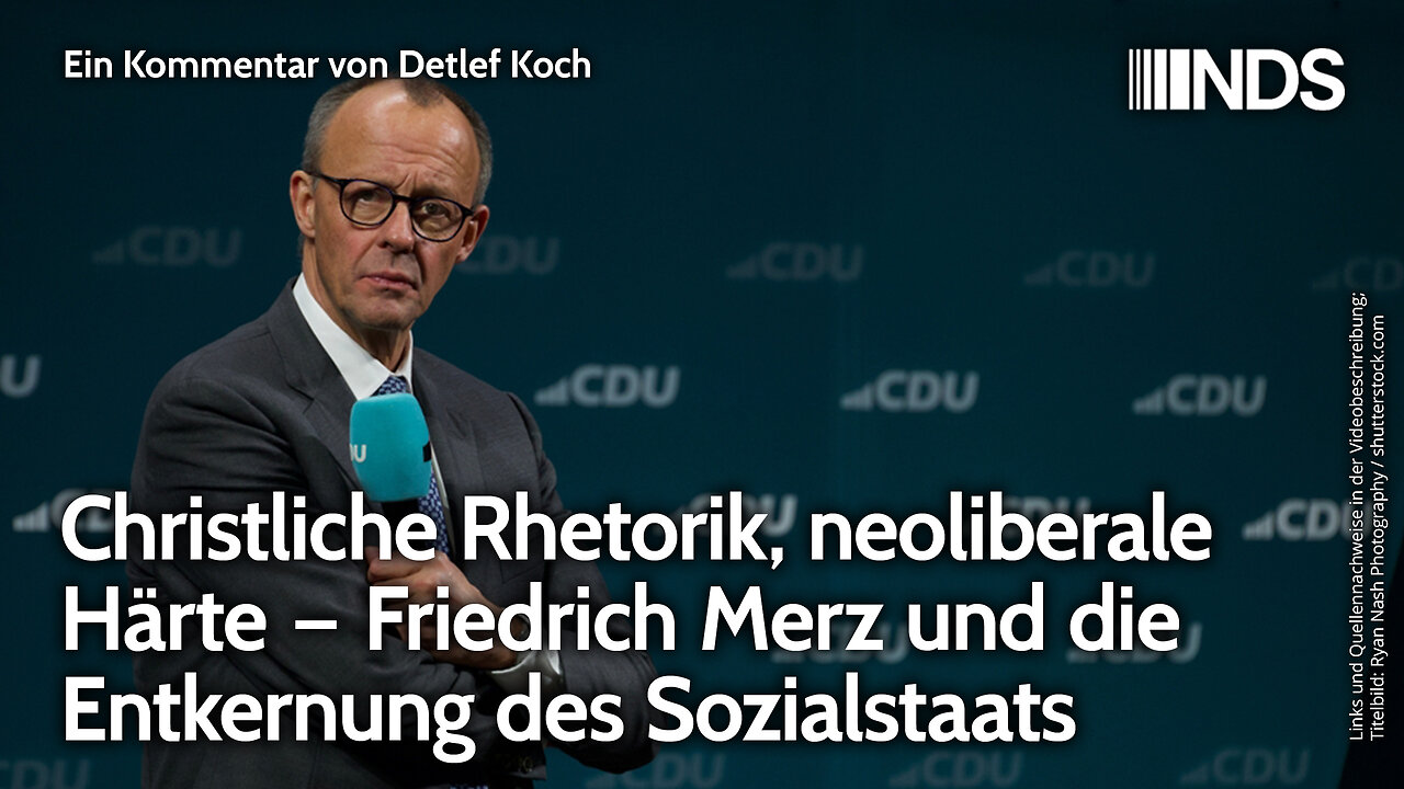 Christliche Rhetorik, neoliberale Härte – Friedrich Merz und die Entkernung des Sozialstaats | NDS