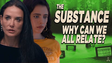 The Substance: Film Review & Discussion | Why can we all relate?