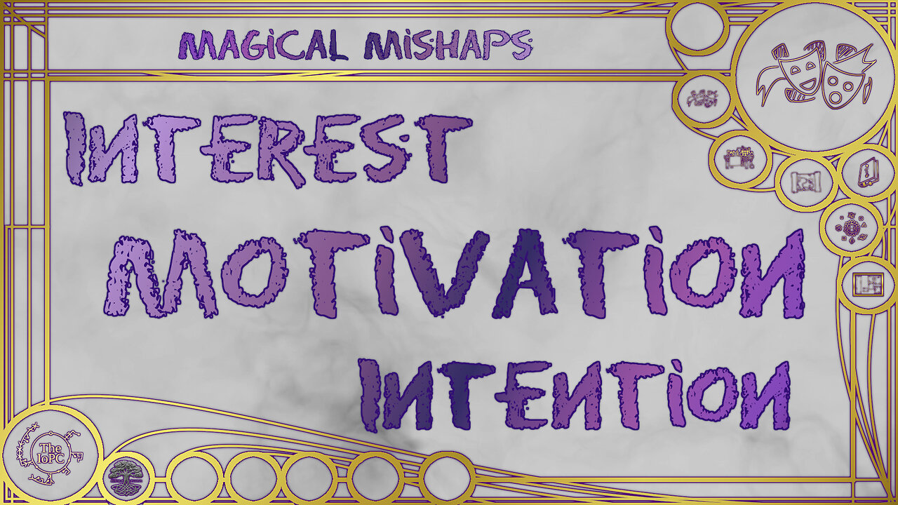 Interest, motivation, intention – Magical Mishaps 2025