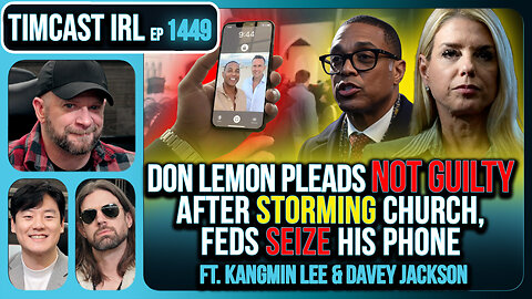 Don Lemon Pleads NOT GUILTY After STORMING Church, Feds SEIZE His Phone