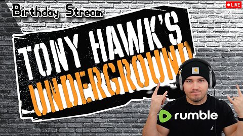 Birthday Stream! | Tony Hawks Underground | Throwback Thursday