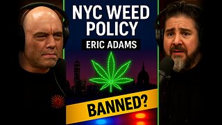 Joe Rogan on Eric Adams’ Weed Policy (Luis J., Big Jay)