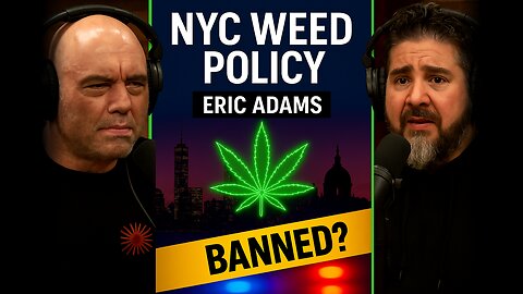 Joe Rogan on Eric Adams’ Weed Policy (Luis J., Big Jay)