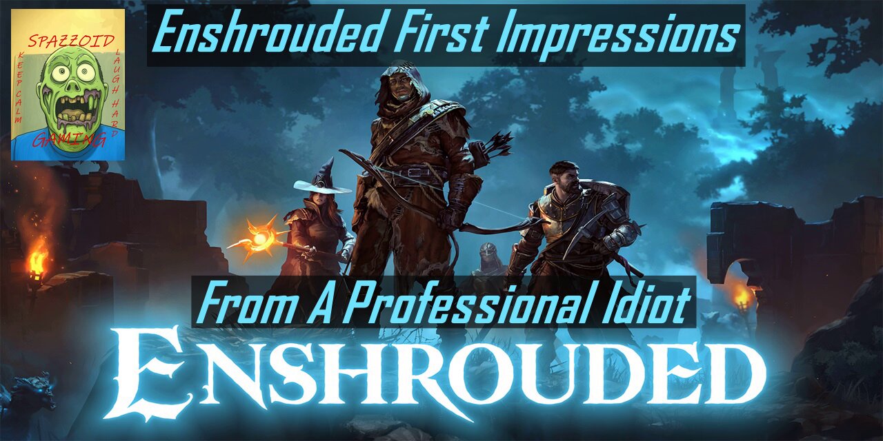 Enshrouded First Look From A Professional Idiot.