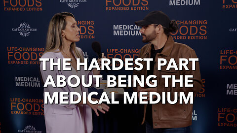 The Hardest Part About Being The Medical Medium
