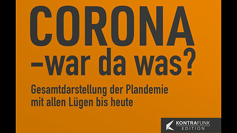 " DIE WELTWEITE ORCHESTRIERUNG DER CORONA 'PSY-OP' : DIE LANGE NACHT DER GENTHERAPIE " - Kontrafunk