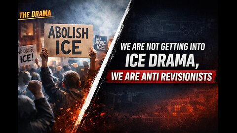 We are not getting into ICE drama, We are Anti-Revisionists