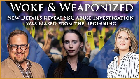 Woke & Weaponized: New Details Reveal SBC Abuse Investigation was Biased from the Beginning