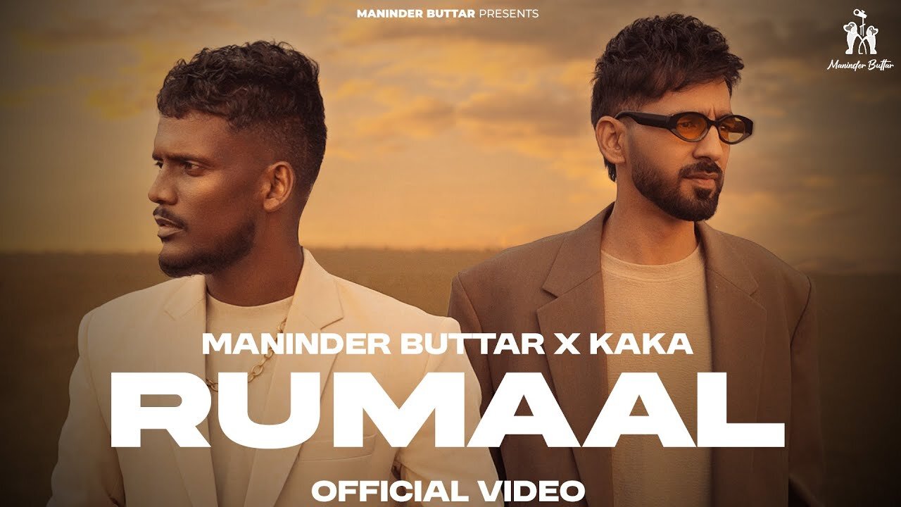 Rumaal (Official Video) - Maninder Buttar - Kaka - Punjabi Song 2025