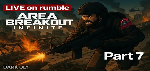 Area Breakout: Infinite – Bridge Showdown Chaos | Part 7 [LIVE]