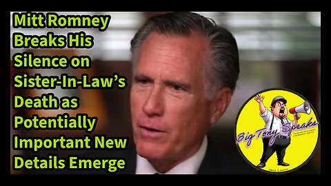 Episode 160 : Mitt Romney Breaks His Silence His Sister-In-Law’s Death Important New Details Emerge