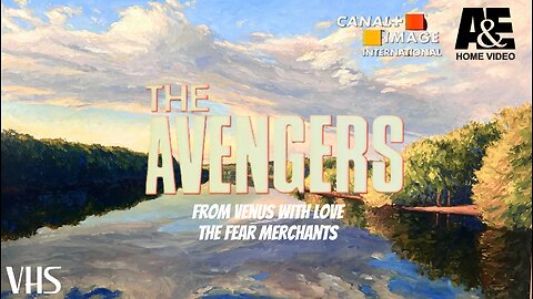 Opening and Closing to The Avengers '67: From Venus With Love / The Fear Merchants 1998 A.D. VHS